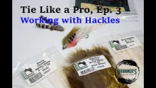 Video thumb for Tie Like a Pro, Ep. 3 Working with Hackles